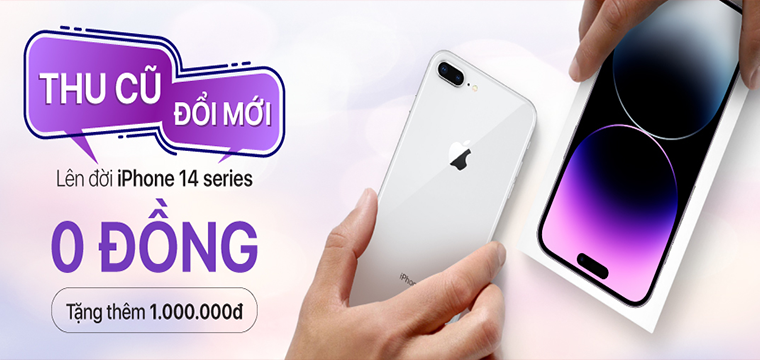 Thu Cũ - Đổi Mới, Lên Đời 0đ